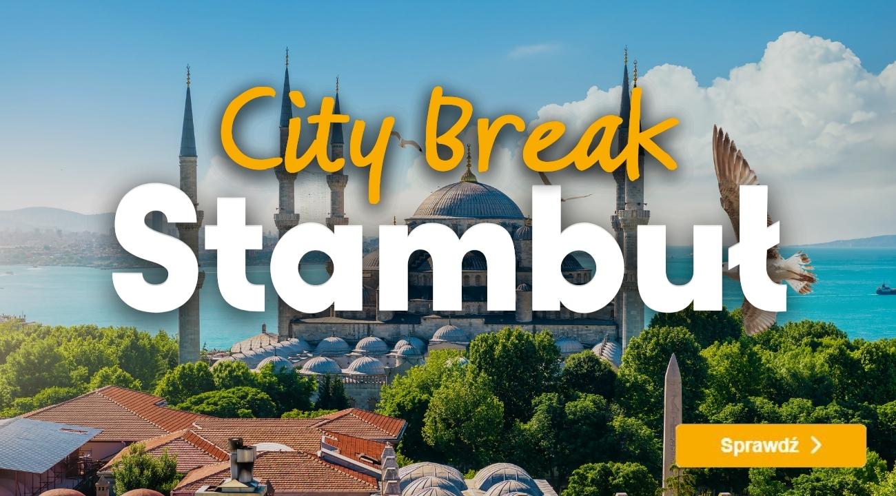 City Break Turcja Stambuł