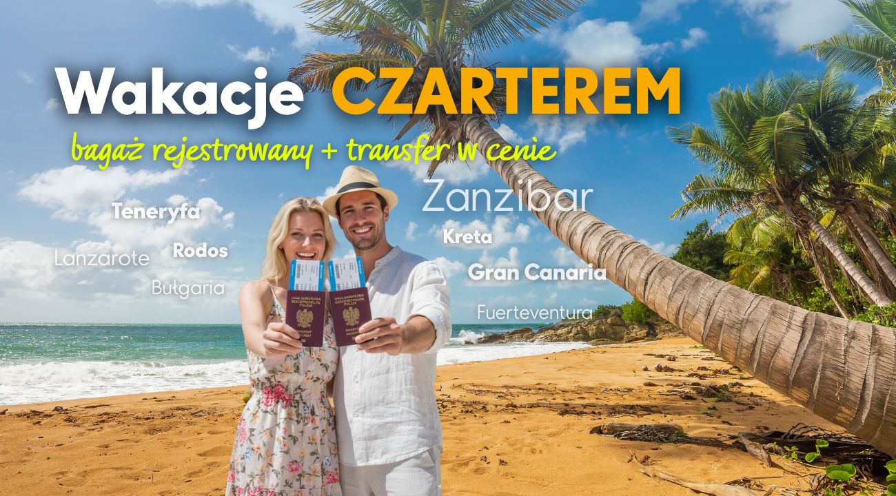 Wakacje z przelotem czarterem: Zanzibar, Wyspy Kanaryjskie, Kreta, Rodos... Rezerwacja biletów w czarterze