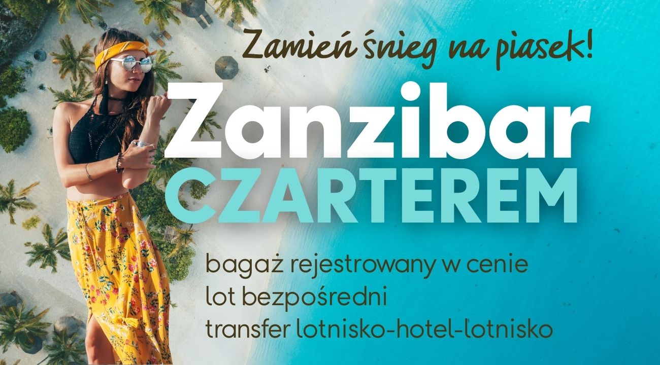 Zanzibar czarterem: lot bez przesiadek, bagaż i transfer w cenie. Zanzibar egzotyka na wakacje zimą